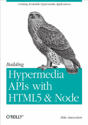 Building Hypermedia APIs with HTML5 and Node.pdf